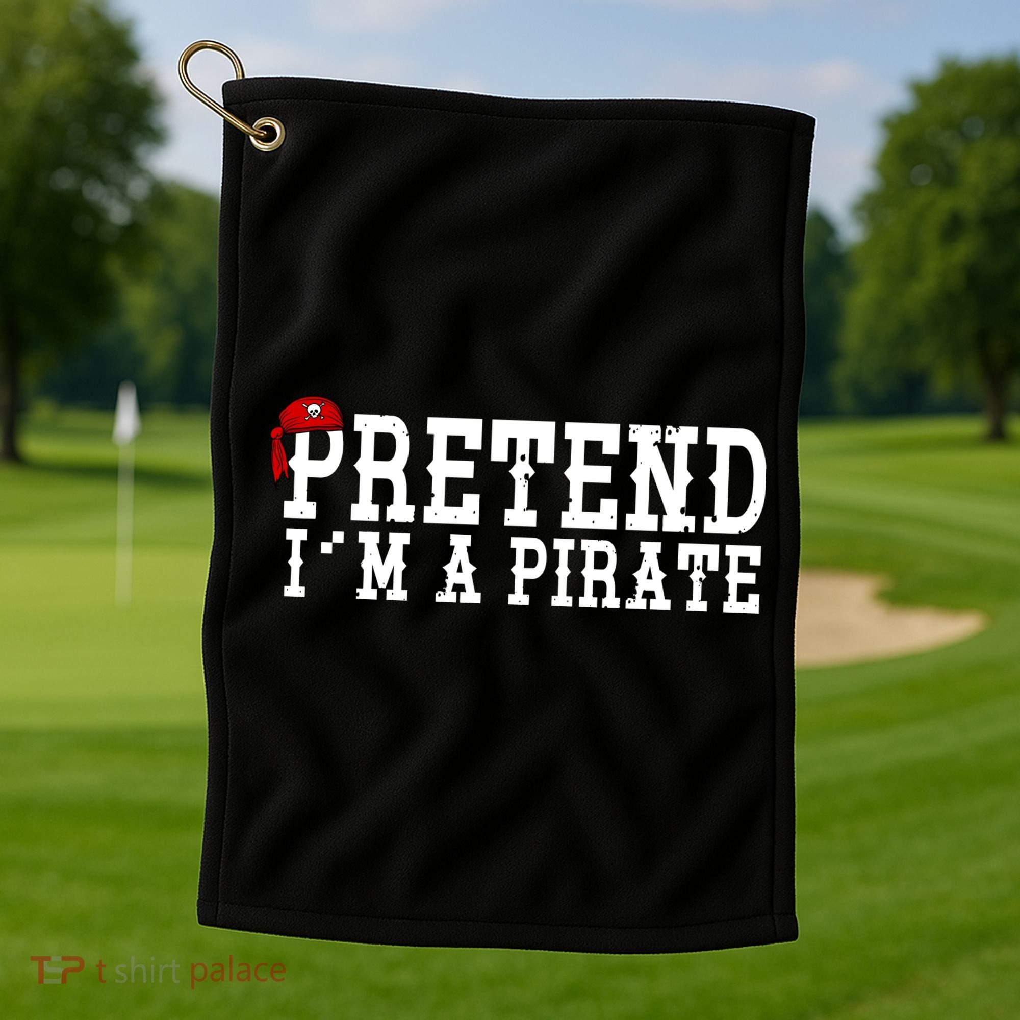 Pretend I'm A Pirate Funny Halloween Costume Golf Towel