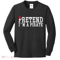Pretend I'm A Pirate Funny Halloween Costume Kids Long Sleeve Shirt thumb 0