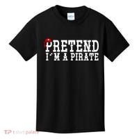 Pretend I'm A Pirate Funny Halloween Costume Kids T-Shirt thumb 0