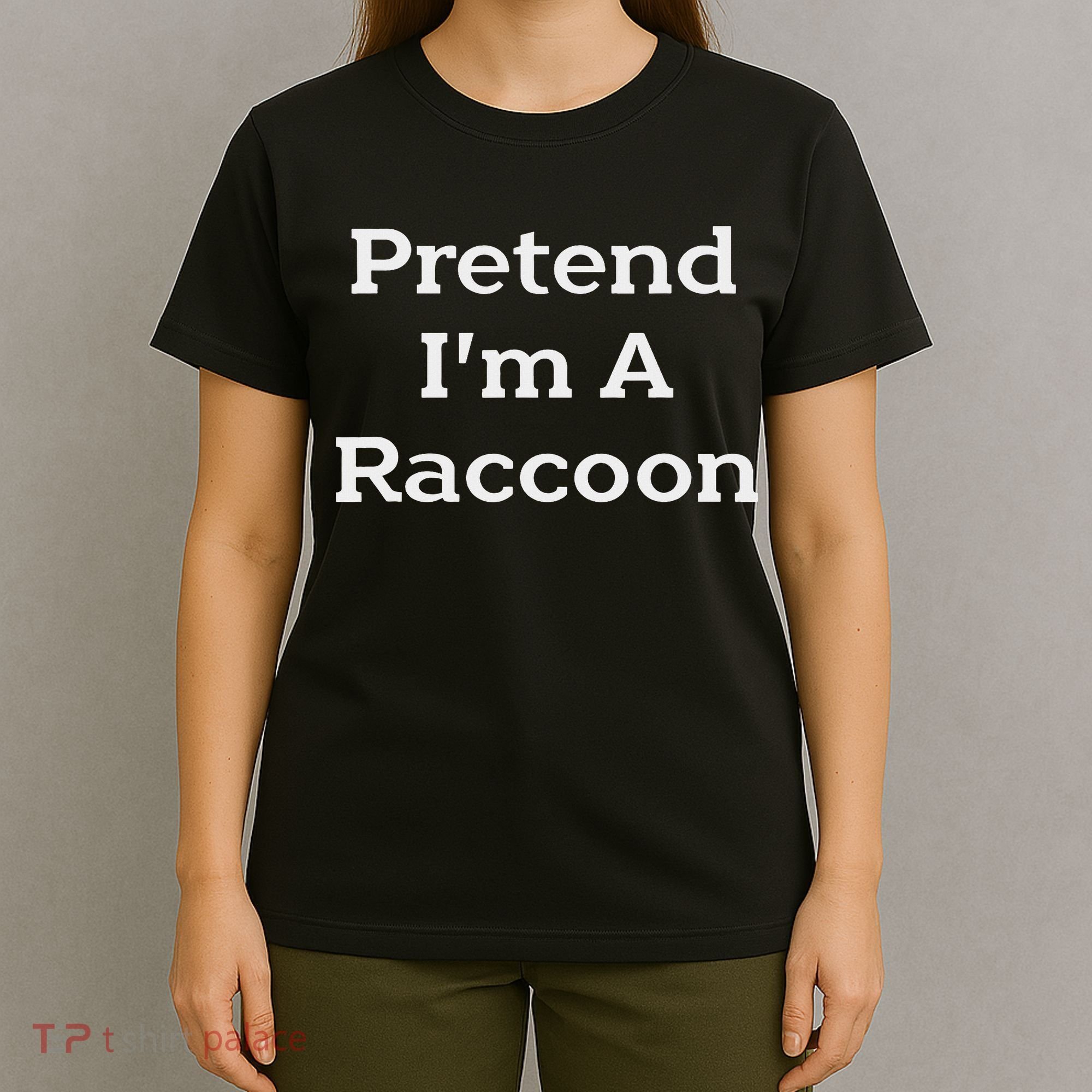 Pretend I'm A Raccoon Costume Funny Halloween Party T-Shirt