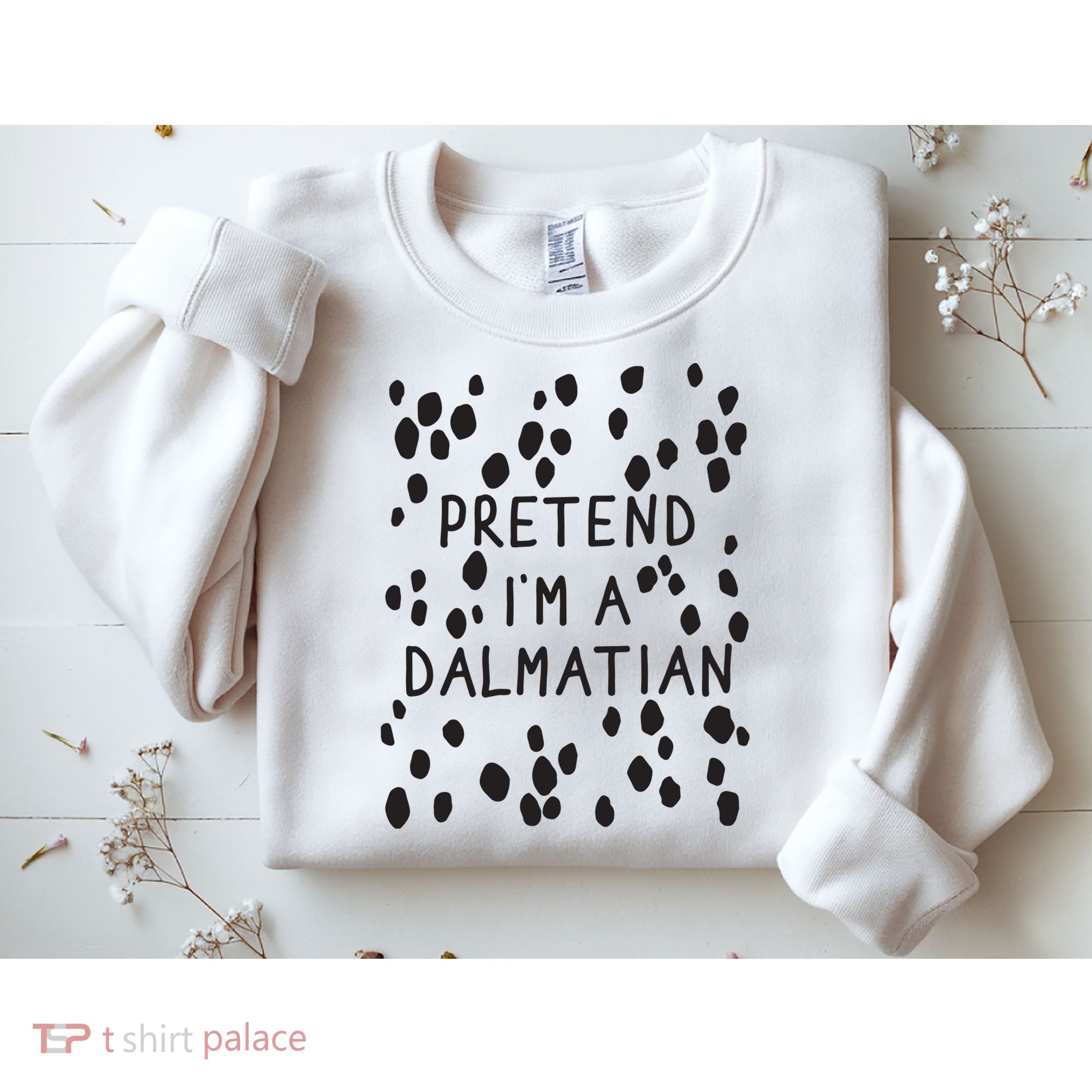 Pretend I'm A Dalmatian Shirt Funny Lazy Halloween Costume Sweatshirt