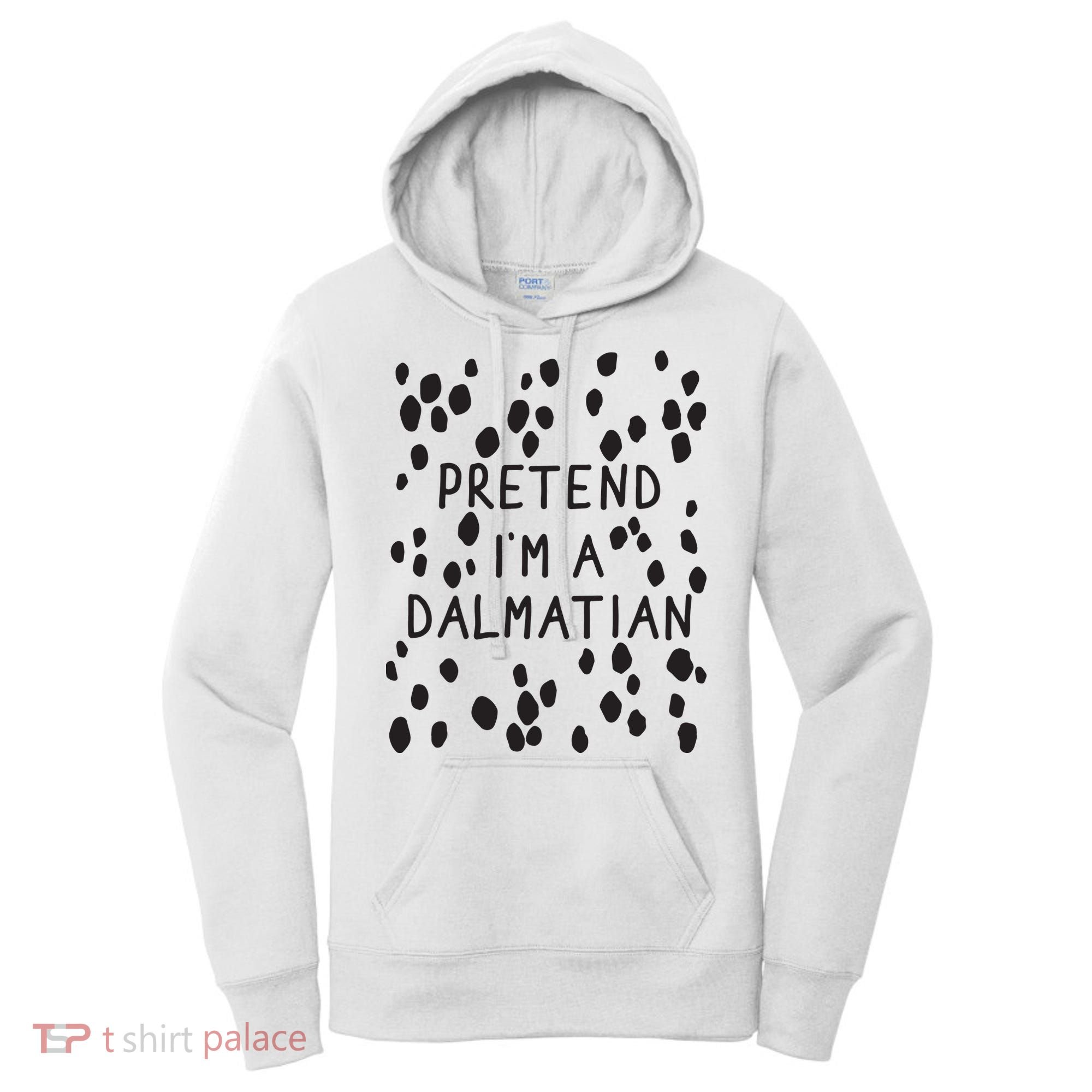 Pretend I'm A Dalmatian Shirt Funny Lazy Halloween Costume Women's Hoodie