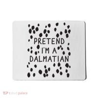 Pretend I'm A Dalmatian Shirt Funny Lazy Halloween Costume Mousepad thumb 0