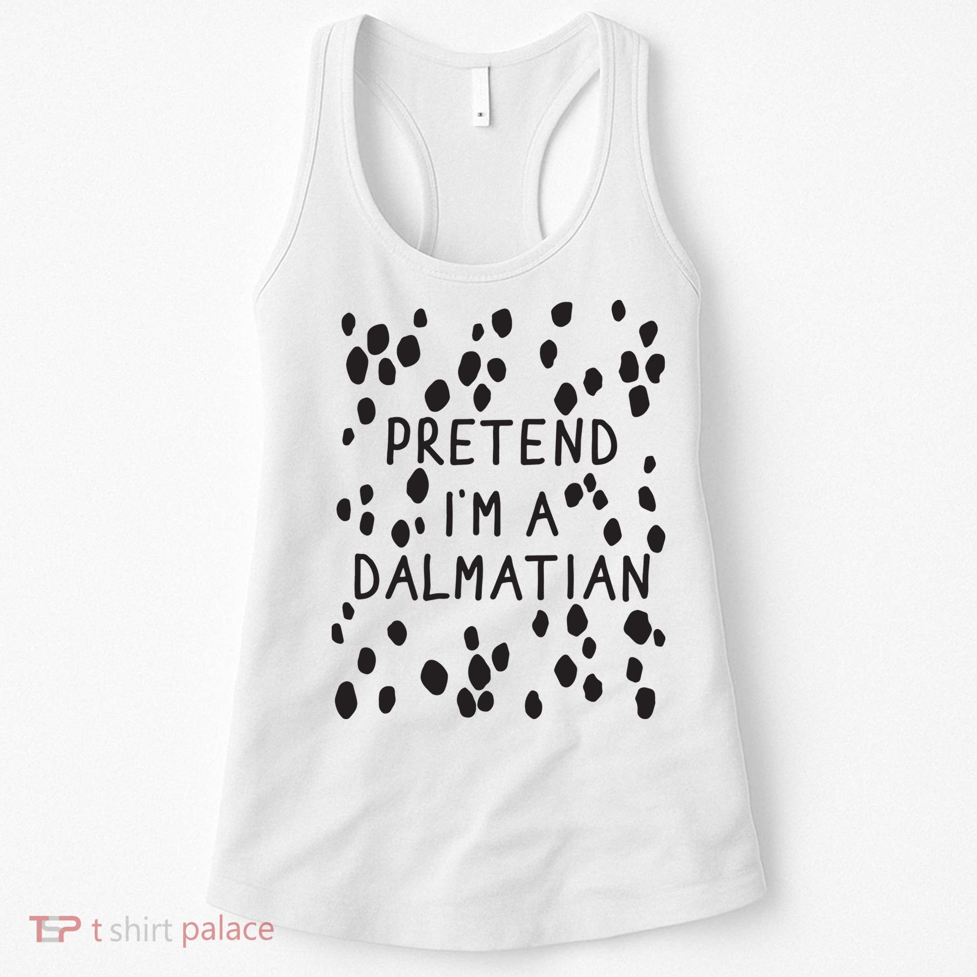 Pretend I'm A Dalmatian Shirt Funny Lazy Halloween Costume Women's Tank Top