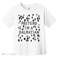 Pretend I'm A Dalmatian Shirt Funny Lazy Halloween Costume Toddler T-Shirt thumb 0