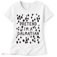 Pretend I'm A Dalmatian Shirt Funny Lazy Halloween Costume Women's T-Shirt thumb 0