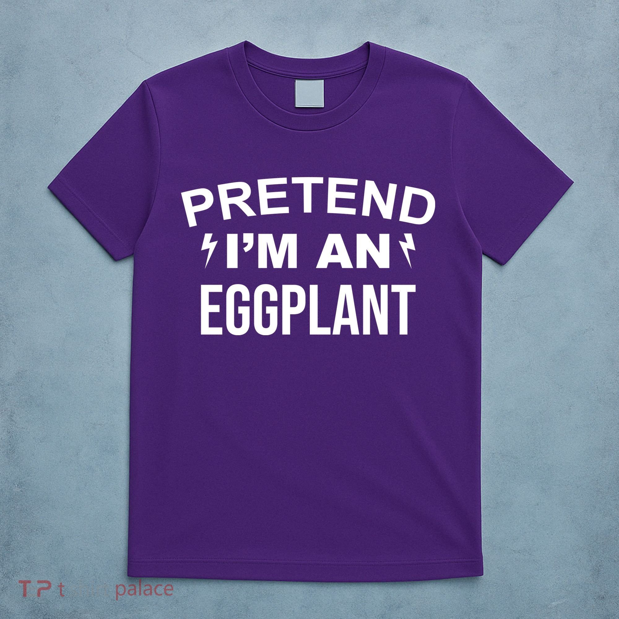 Pretend I'm An Eggplant Lazy Halloween Costume T-Shirt