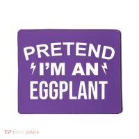 Pretend I'm An Eggplant Lazy Halloween Costume Mousepad thumb 0