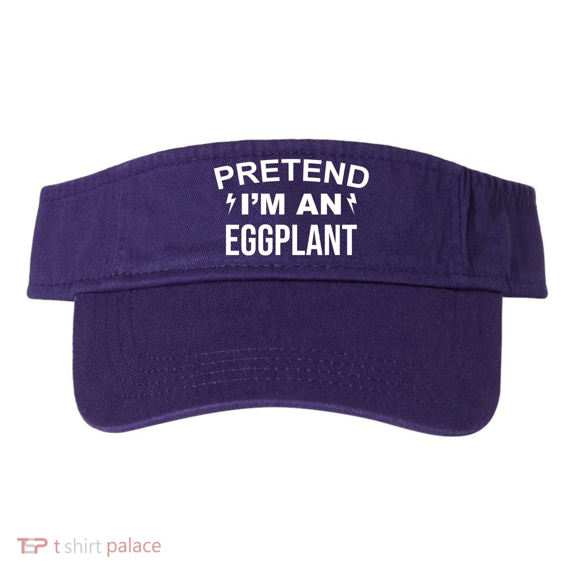 Pretend I'm An Eggplant Lazy Halloween Costume Visor