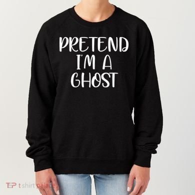 Pretend Im A Ghost Women's Sweatshirt