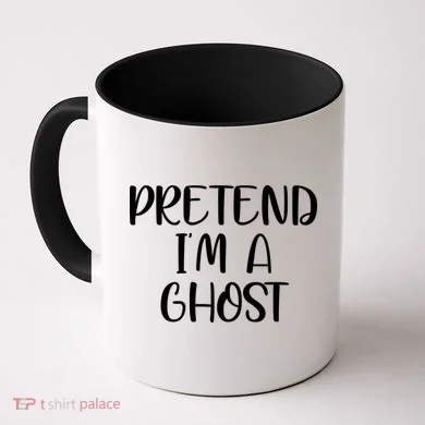 Pretend Im A Ghost Coffee Mug