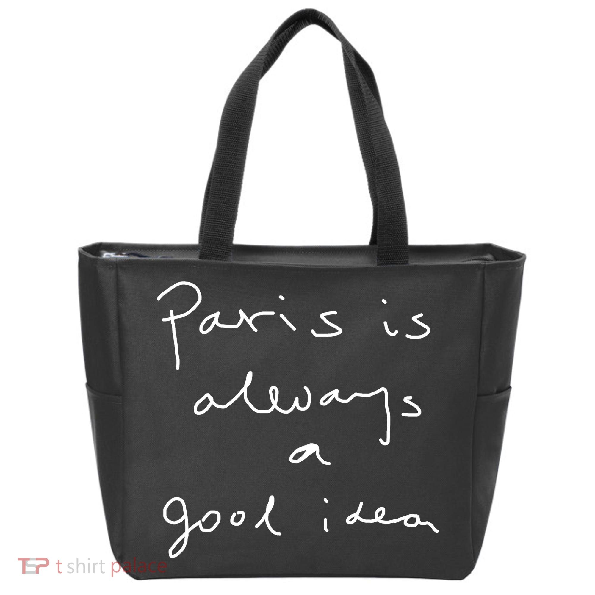 Paris Is Always A Good Idea Tote Bag