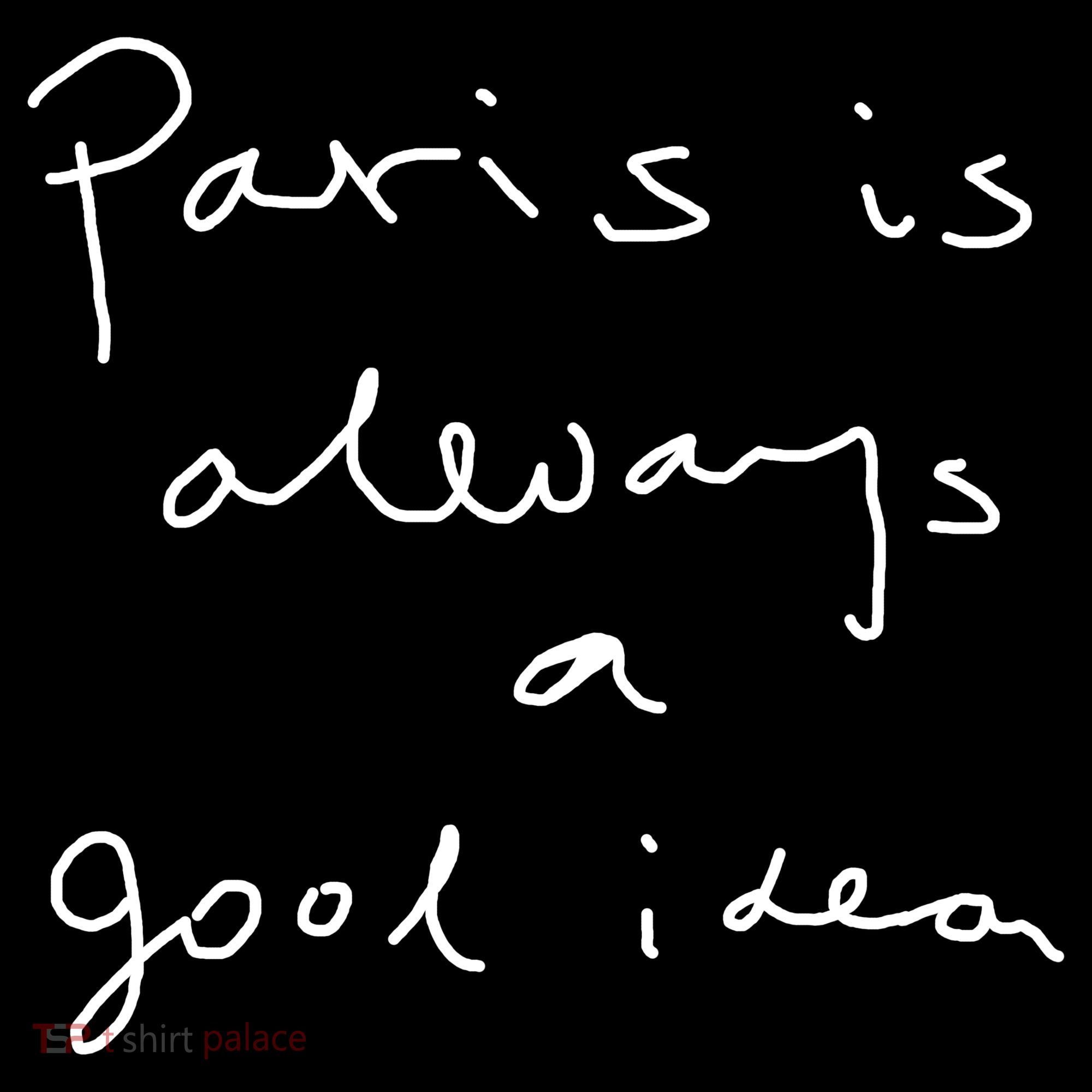 Paris Is Always A Good Idea Tote Bag