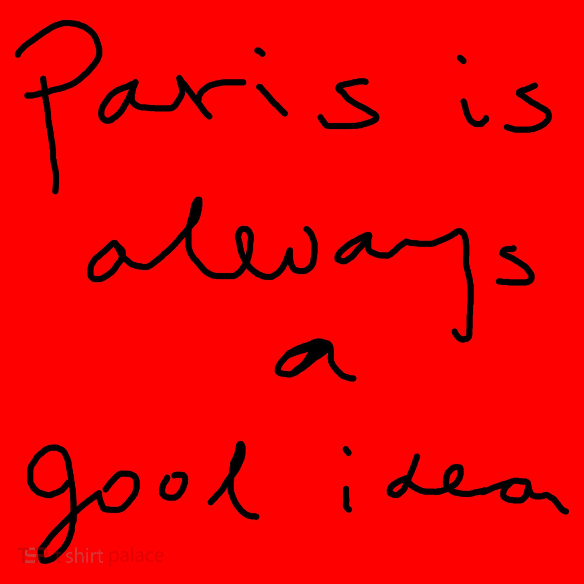 Paris Is Always A Good Idea Santa Hat