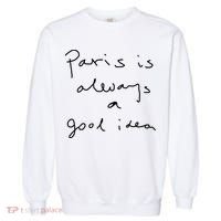 Paris Is Always A Good Idea Garment-Dyed Sweatshirt thumb 0