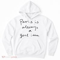 Paris Is Always A Good Idea Hoodie thumb 0