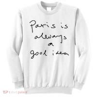 Paris Is Always A Good Idea Sweatshirt thumb 0