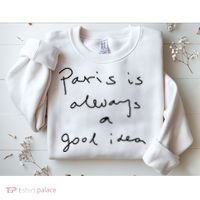 Paris Is Always A Good Idea Sweatshirt thumb 2