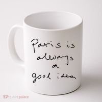 Paris Is Always A Good Idea Coffee Mug thumb 0