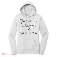 Paris Is Always A Good Idea Women's Hoodie thumb 0