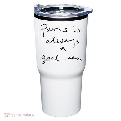 Paris Is Always A Good Idea Tumbler