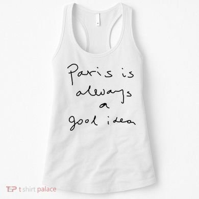 Paris Is Always A Good Idea Women's Tank Top