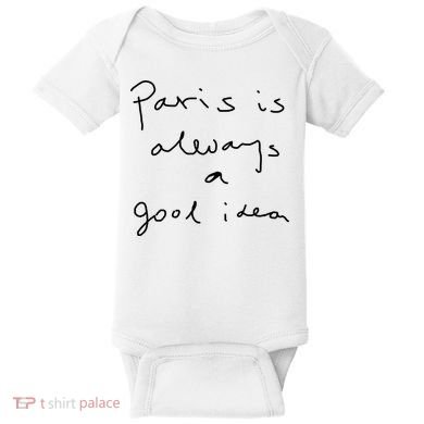 Paris Is Always A Good Idea Baby Bodysuit