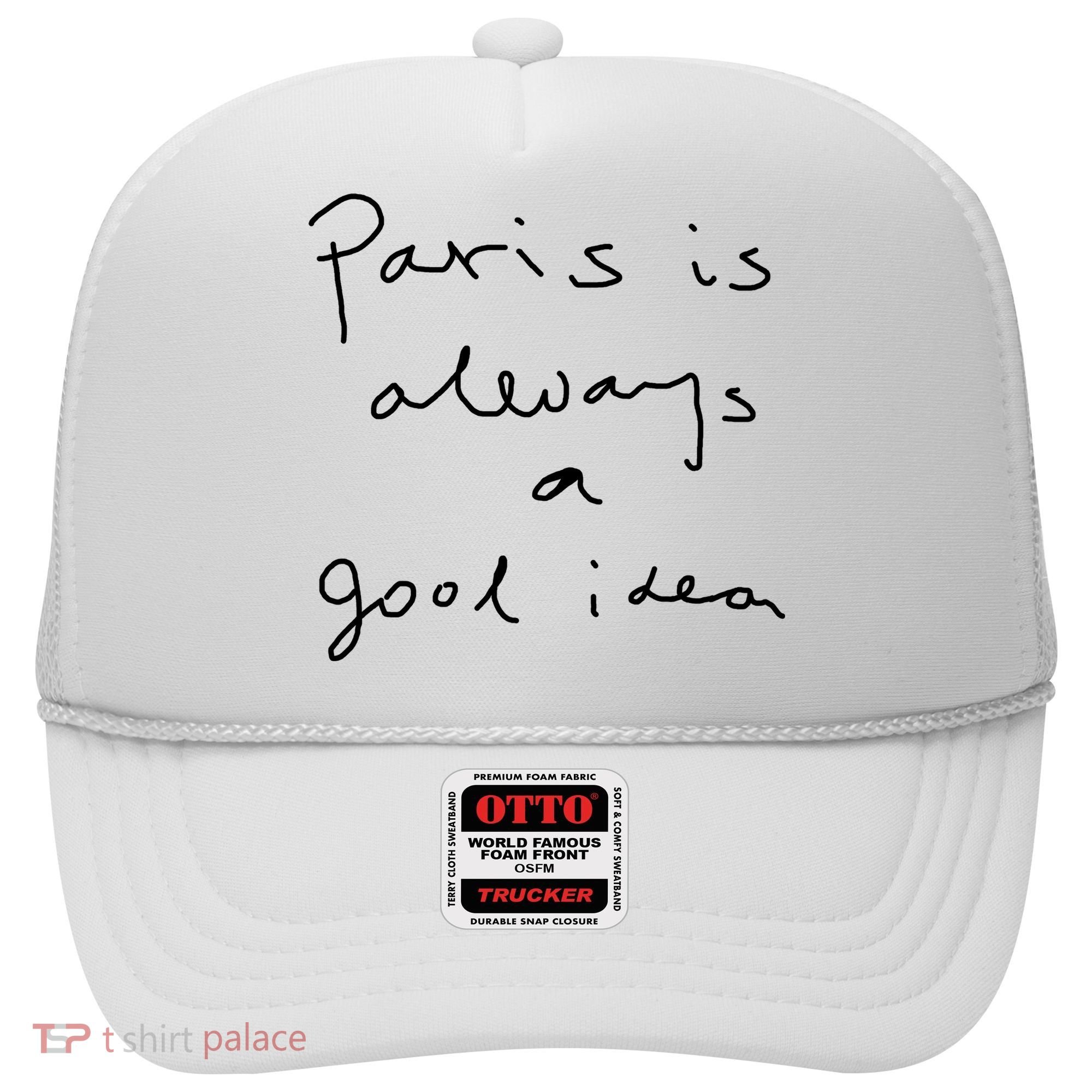 Paris Is Always A Good Idea Hat