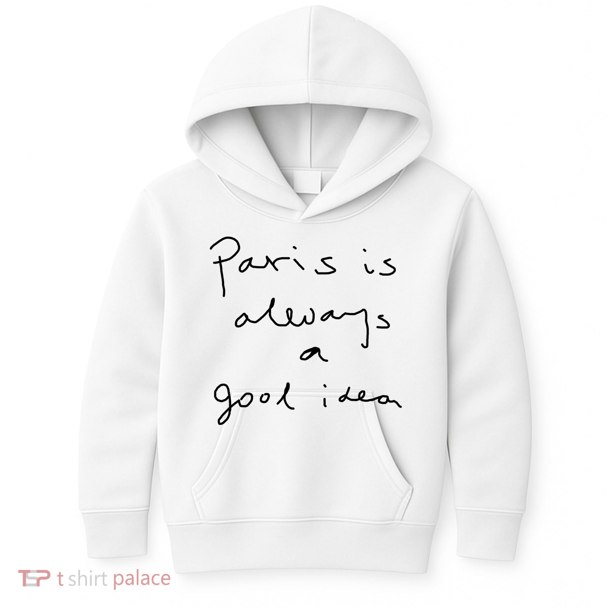 Paris Is Always A Good Idea Kids Hoodie
