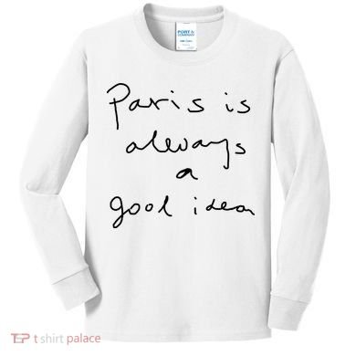 Paris Is Always A Good Idea Kids Long Sleeve Shirt