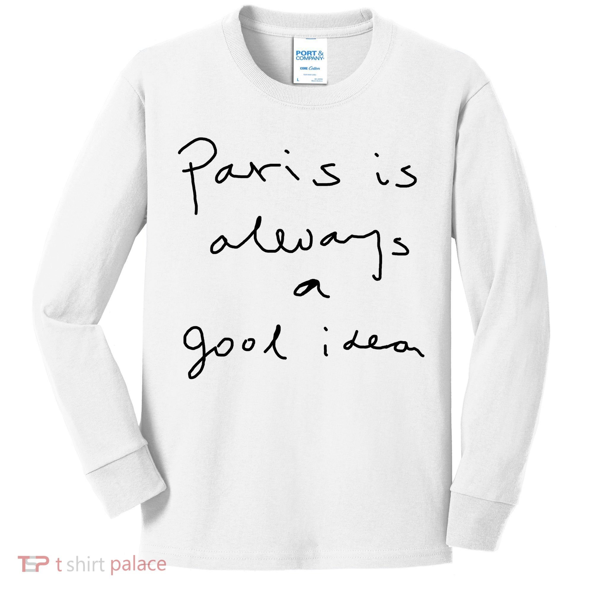 Paris Is Always A Good Idea Kids Long Sleeve Shirt