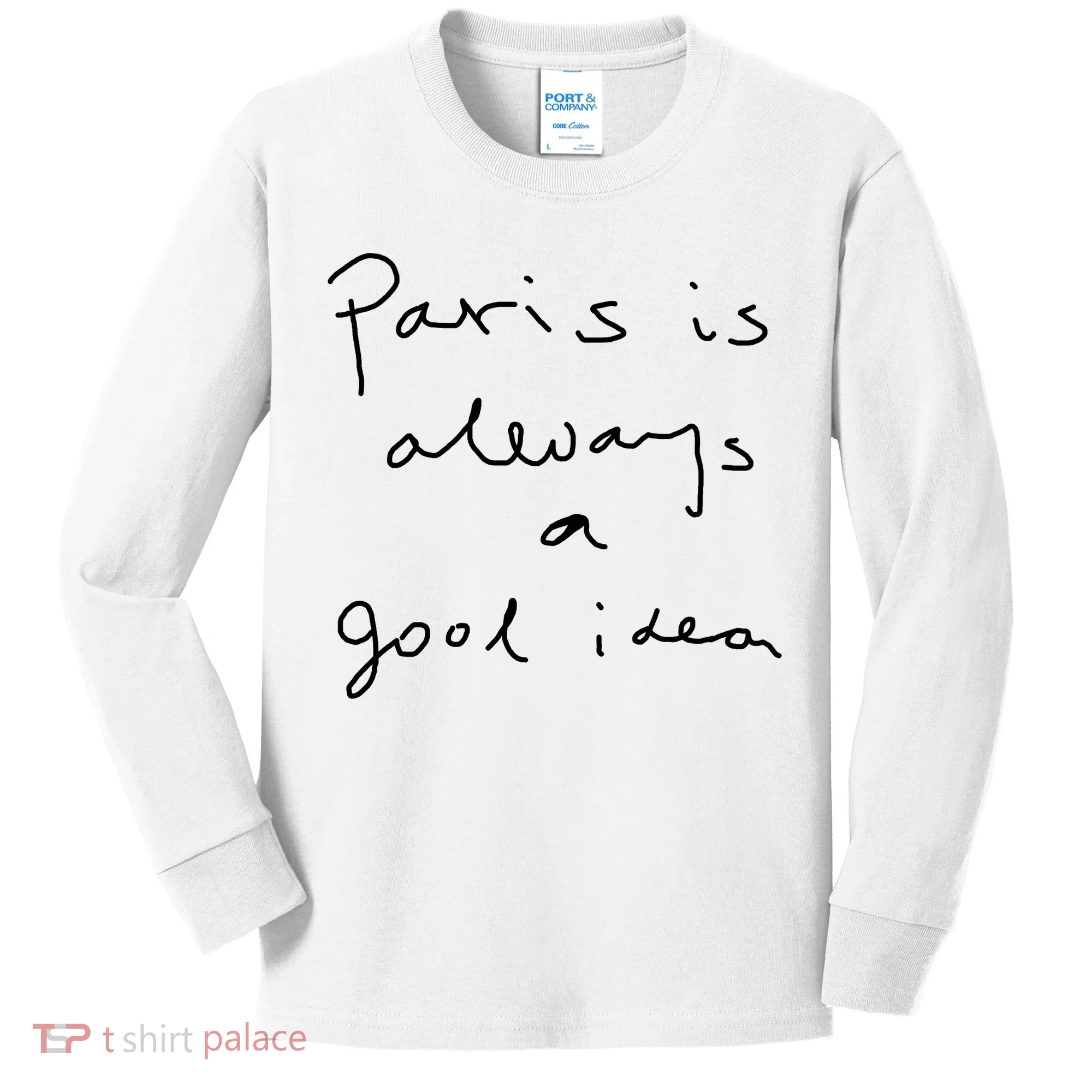 Paris Is Always A Good Idea Kids Long Sleeve Shirt