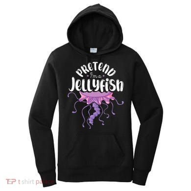 Pretend Im A Jellyfish Women's Hoodie