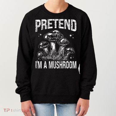 Pretend I'm A Mushroom Funny Lazy Halloween Costume Party Women's Sweatshirt