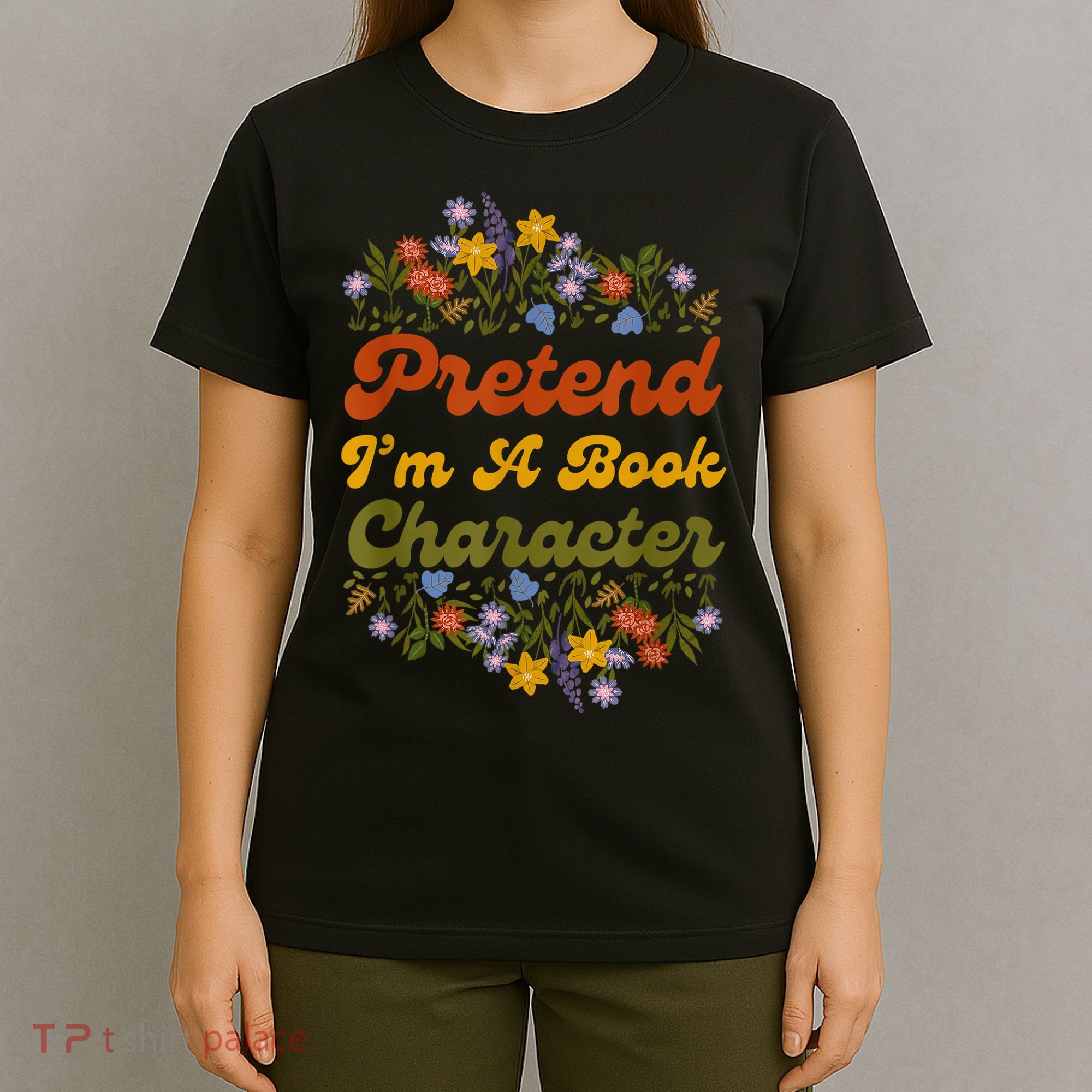 Pretend I'M A Book Character T-Shirt