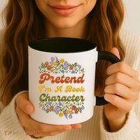 Pretend I'M A Book Character Coffee Mug thumb 3