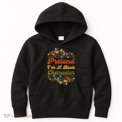 Pretend I'M A Book Character Kids Hoodie