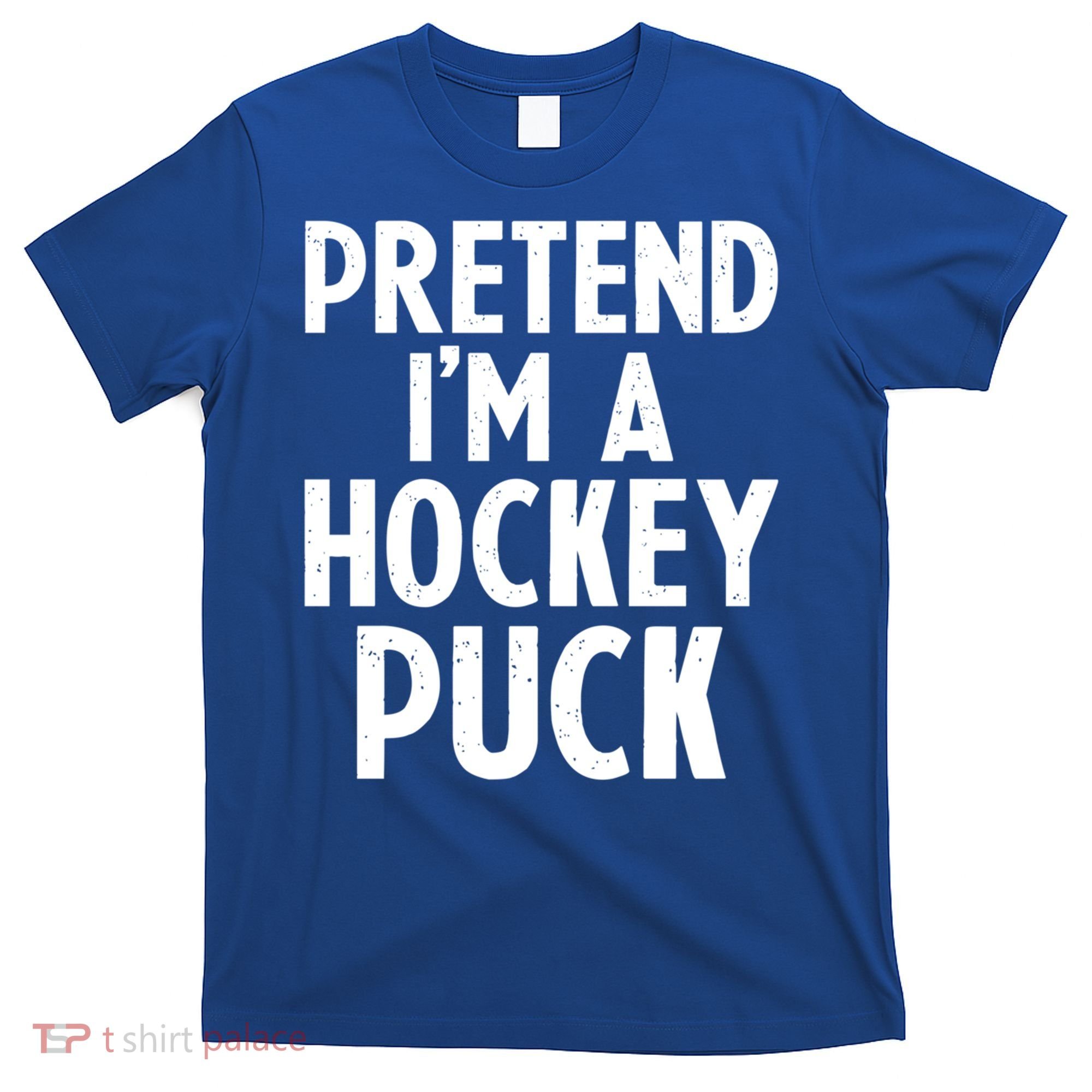 Pretend I'm A Hockey Puck Ice Hockey Easy Halloween Costume Gift T-Shirt