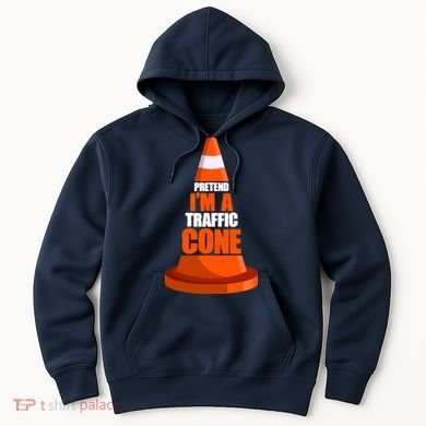 Pretend I'm A Traffic Cone Lazy Halloween Costume Hoodie