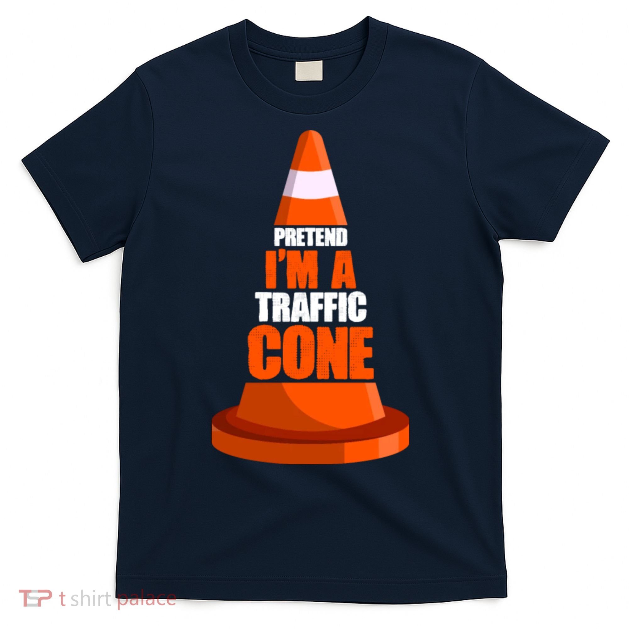 Pretend I'm A Traffic Cone Lazy Halloween Costume T-Shirt