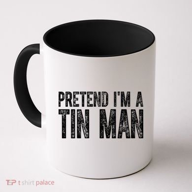Pretend Im A Tin Man Funny Costume Coffee Mug