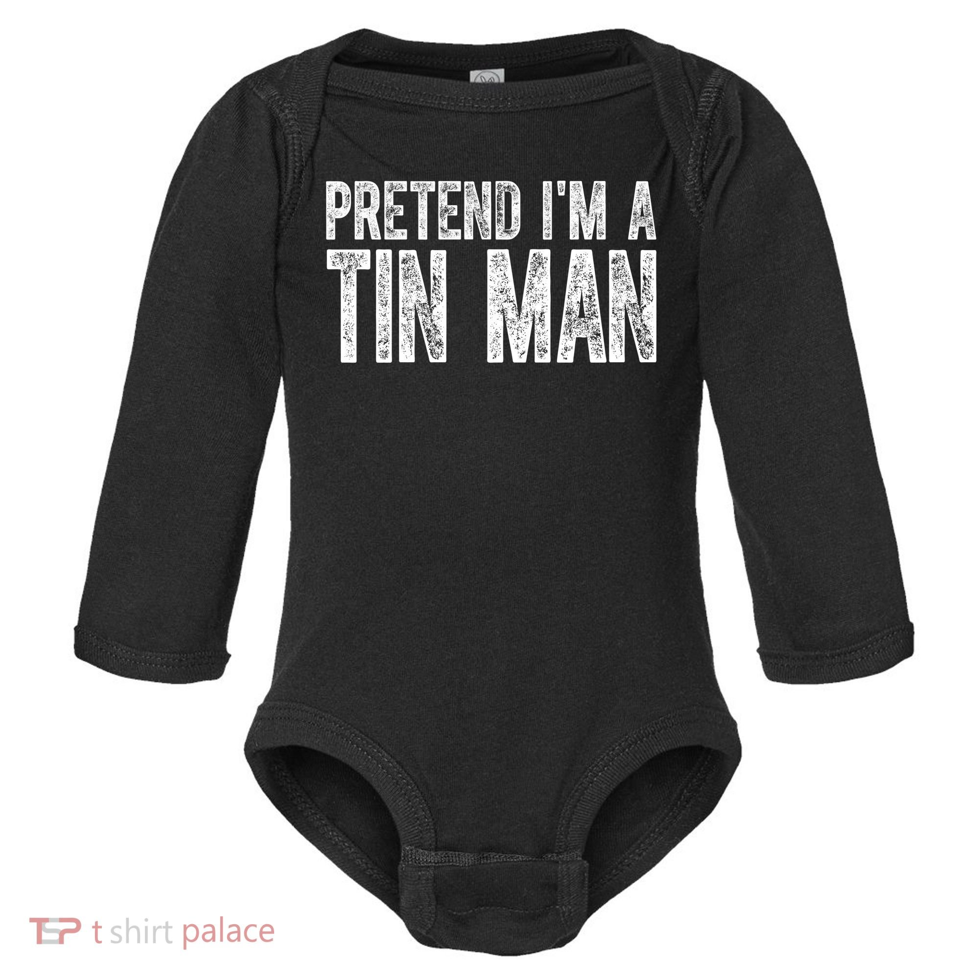 Pretend Im A Tin Man Funny Costume Baby Long Sleeve Bodysuit