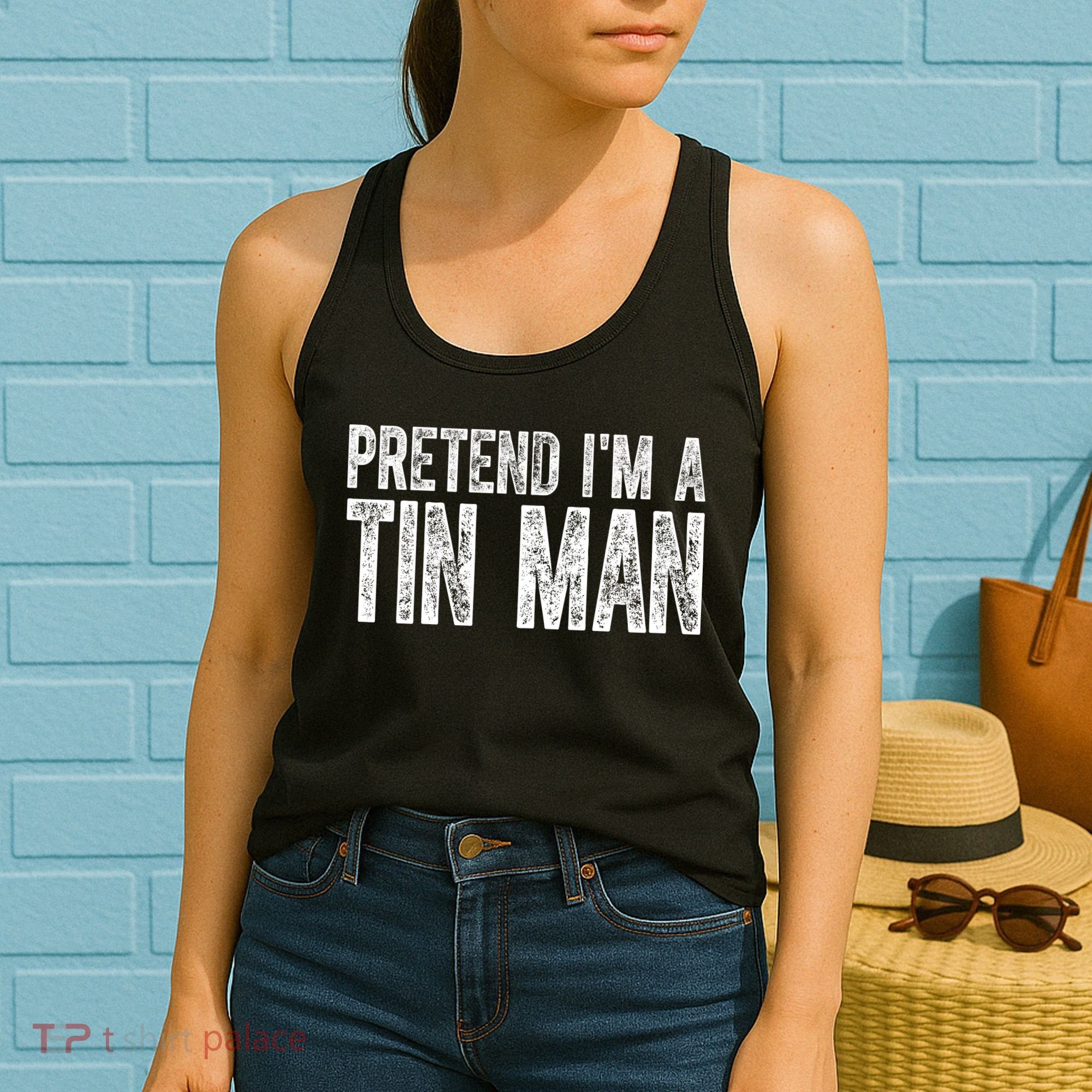 Pretend Im A Tin Man Funny Costume Women's Tank Top