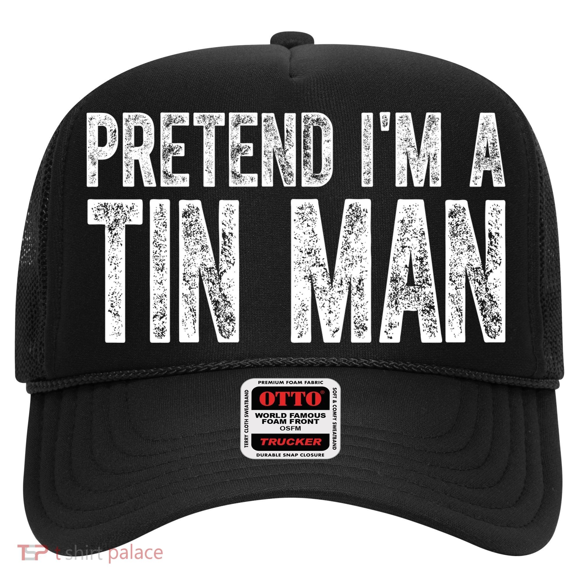 Pretend Im A Tin Man Funny Costume Hat