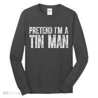 Pretend Im A Tin Man Funny Costume Tall Long Sleeve Shirt thumb 0