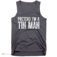 Pretend Im A Tin Man Funny Costume Tank Top thumb 0