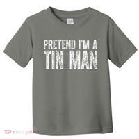 Pretend Im A Tin Man Funny Costume Toddler T-Shirt thumb 0