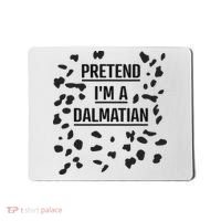 Pretend I'm A Dalmatian Funny Lazy Halloween Costume Mousepad thumb 0