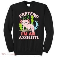 Pretend I'm An Axolotl Sweatshirt thumb 0