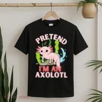 Pretend I'm An Axolotl T-Shirt thumb 2